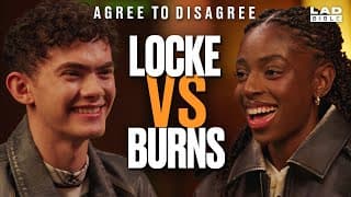 Cat Burns & Joe Locke Argue Over The Internet's Biggest Debates | Agree To Disagree